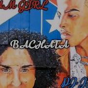 Dream Girl Bachata Remix