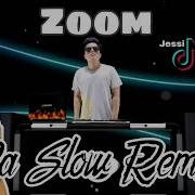 Zoom Paslow Remix 2022 Jessi Zoom In Zoom Out Bass