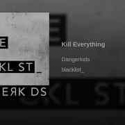 I Kill Everything Clean Version