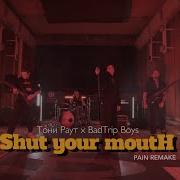 Тони Раут Shut Your Mouth