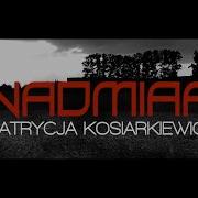 Patrycja Kosiarkiewicz Nadmiar