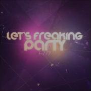 F 777 Sonic Blaster 4Th Track From Let S Freaking Party Album