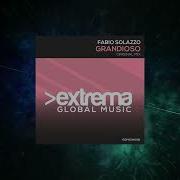 Fabio Solazzo Grandioso Extended Mix Extrema Global Music