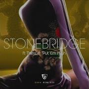 Stonebridge Put Em High Claes Rosen Rmx