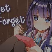 Nightcore Forget To Forget Lyrics Nmv