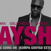 Kaysha Something Going On Feat Dj Benjimix Gellokeyzz G Mixx Justgerdy Kompa Gouyad Extended Mix