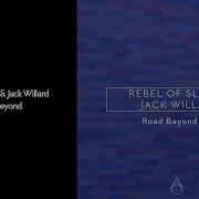 Jack Willard Rebel Of Sleep Road Beyond