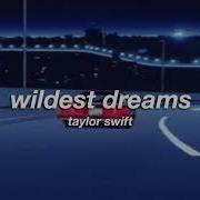 Wildest Dreams Taylor Swift Slowed