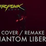 Cyberpunk 2077 Phantom Liberty Instrumental Remake Cover