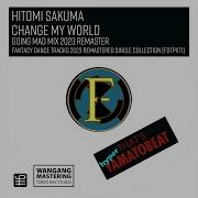 Change My World Going Mad Mix 2023 Remaster