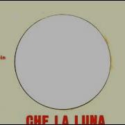 Che La Luna Louis Prima Ft Sam Butera