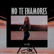 No Te Enamores Erika Perdomo