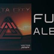 Vector Seven Delta City Full Album