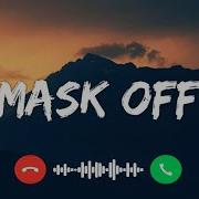 Mask Off Ringtone