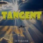 Dj Polkovnik Tangent