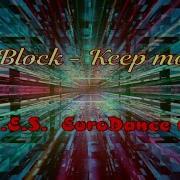 C Block Keep Movin John E S Remix