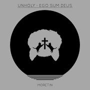 Unholy Ego Sum Deus