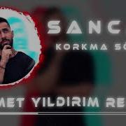 Sancak Korkma Söyle Samet Yıldırım Remix