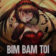 Nightcore Bim Bam Toi