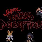 Super Dark Deception Darkness Calls