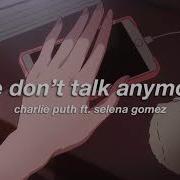 We Don T Talk Anymore Remix Slowed