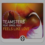 Teamsters Feels Like Love Morjac Club Mix