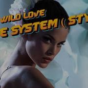 Blue System Style Wild Wild Love