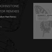 Arpeggiator Callum Plant Remix Robert Johnstone