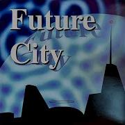 Future City Only Love Future Mix