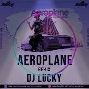 Sarmad Qadeer Aeroplane Dj Lucky Remix