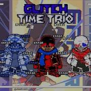 Glitch Time Trio Theme