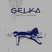 Electronic Gelka Wishful Thinking