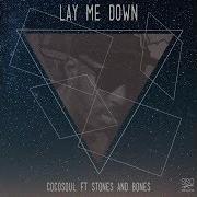 Cocosoul Feat Stones Bones Lay Me Down