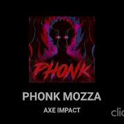 Phonk Mazza Axe Impact