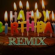 Happy Birthday Remix