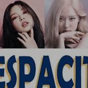 Blackpink Despacito