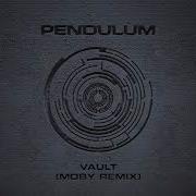 Pendulum Vault Moby Rmx