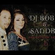 Secrets Of Love От Dj Bobo Sandra