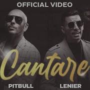 Pitbull Ft Lenier Cantare