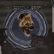 Konata Small X Zayde Wolf Run This Town Official Audio