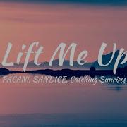 Lift Me Up Pacani Sandice Catching Sunrises