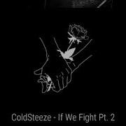 Coldsteeze If We Fight Prod Frostmash