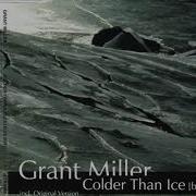 Grant Miller Colder Then Ice 99