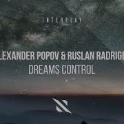 Dreams Control Alexander Popov Ruslan Radriges