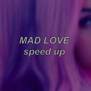 Mad Love Mabel Speed Up