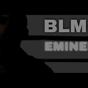 Eminem Blm