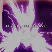 Eeyux X Fluxxwave