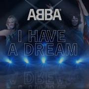 Abba I Have A Dream