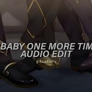 Hit Me Baby One More Time Edit Audio