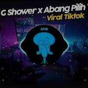 Dj Becky G Shower X Abang Pilih Yang Mana Remix